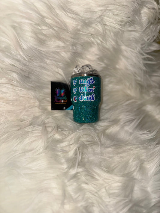 “Single. Taken. Drunk.” 3oz Stainless Steel Glitter Shot Cup