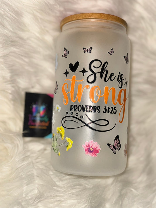 She Is Strong – Proverbs 31:25 Frosted Glass