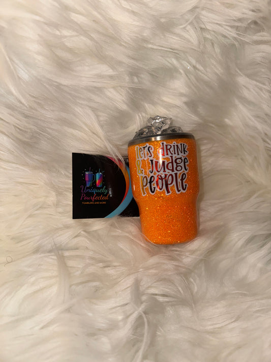 “Let’s Drink and Judge People” – Orange